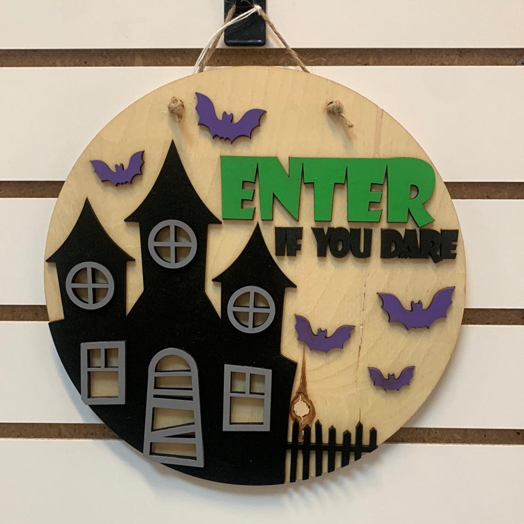Enter if you Dare halloween sign - Northern Heart Designs
