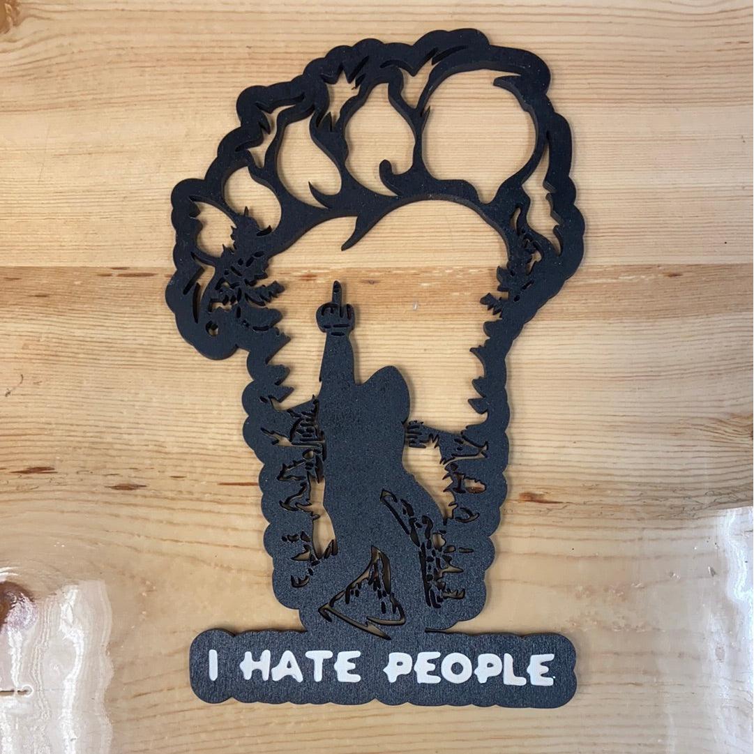 Sasquatch "I HATE PEOPLE" - Northern Heart Designs