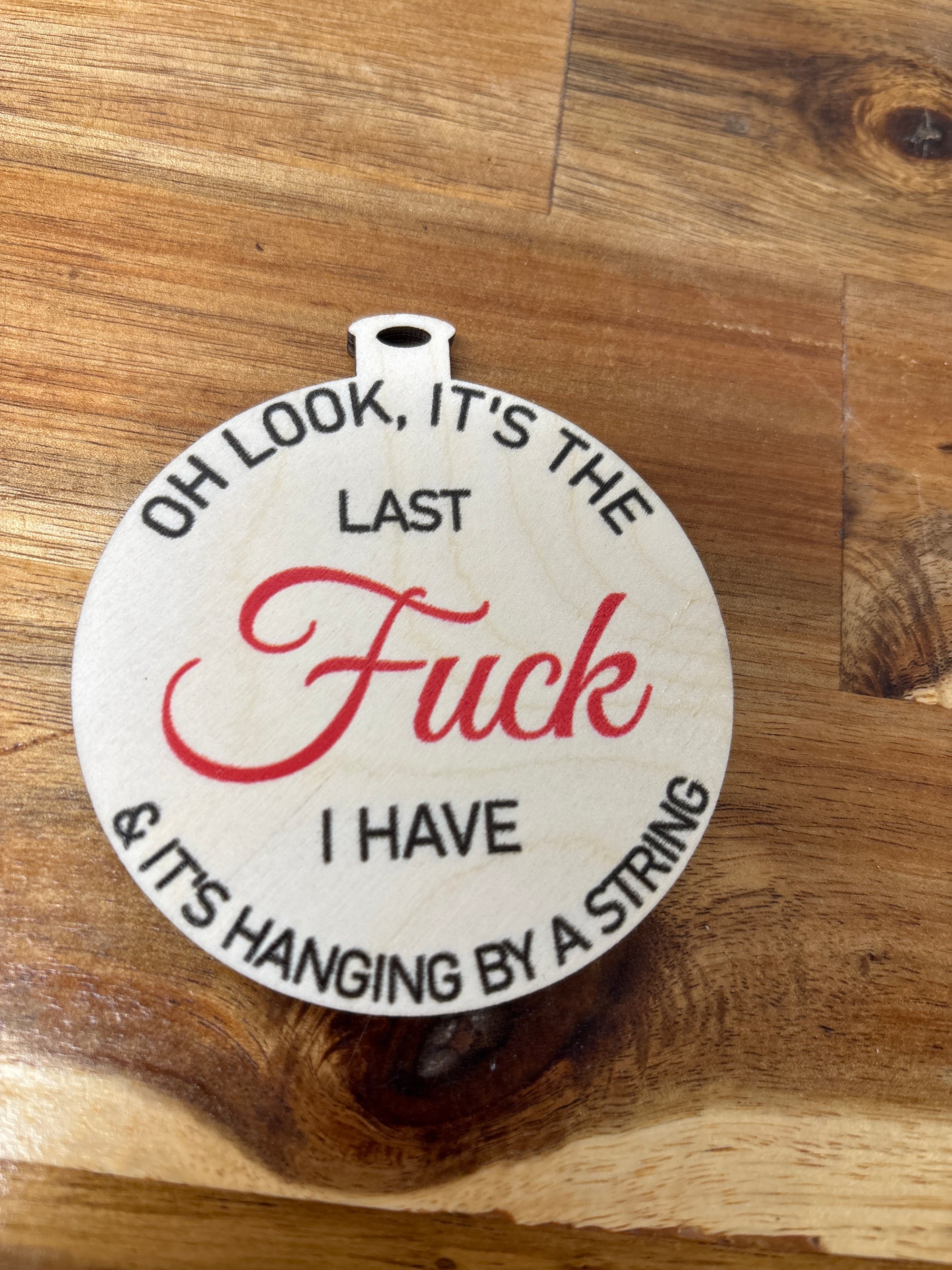 Last Fuck I Have Ornament