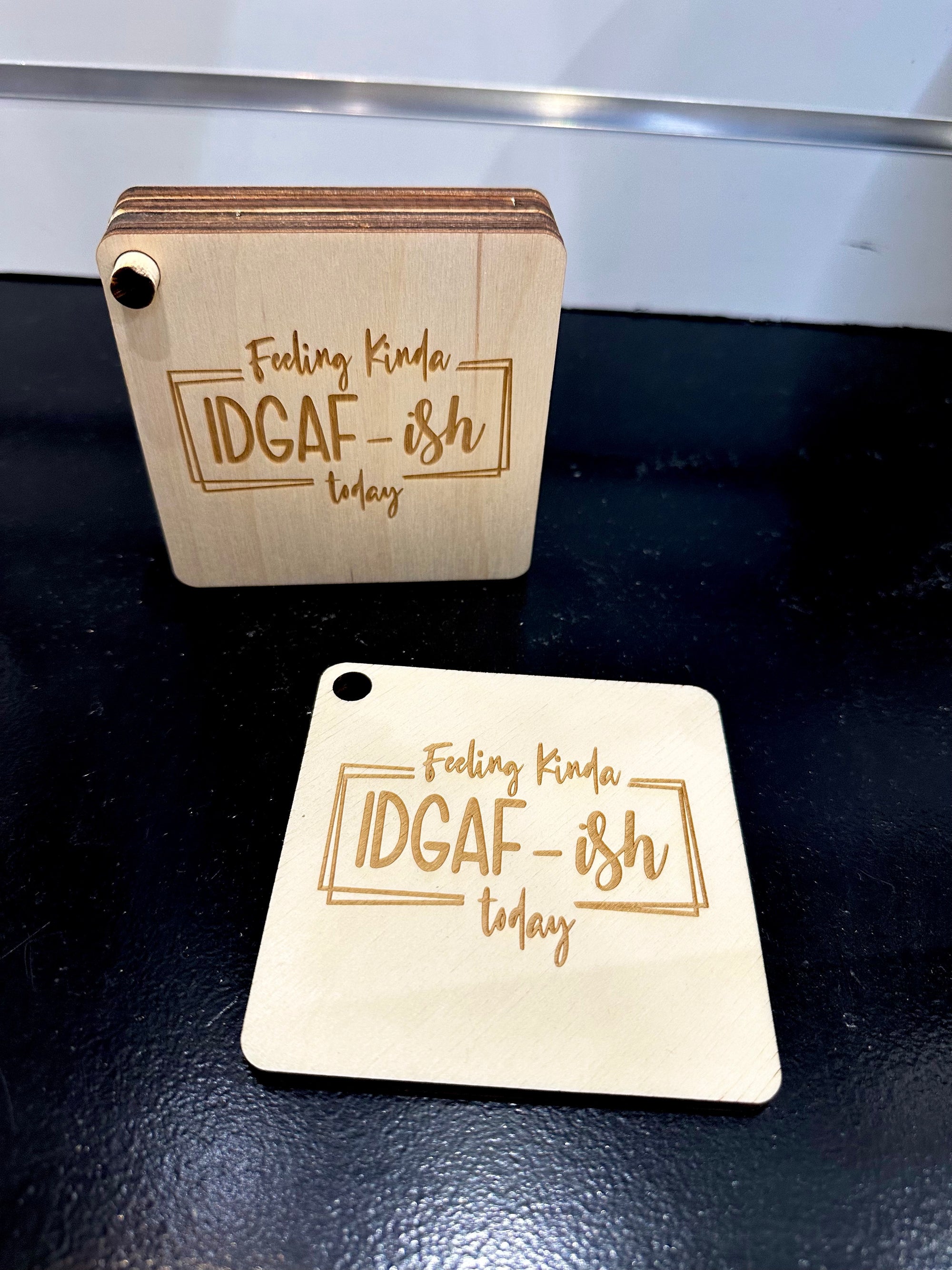 Feeling Kinda IDGAF-ish Today Coaster Set