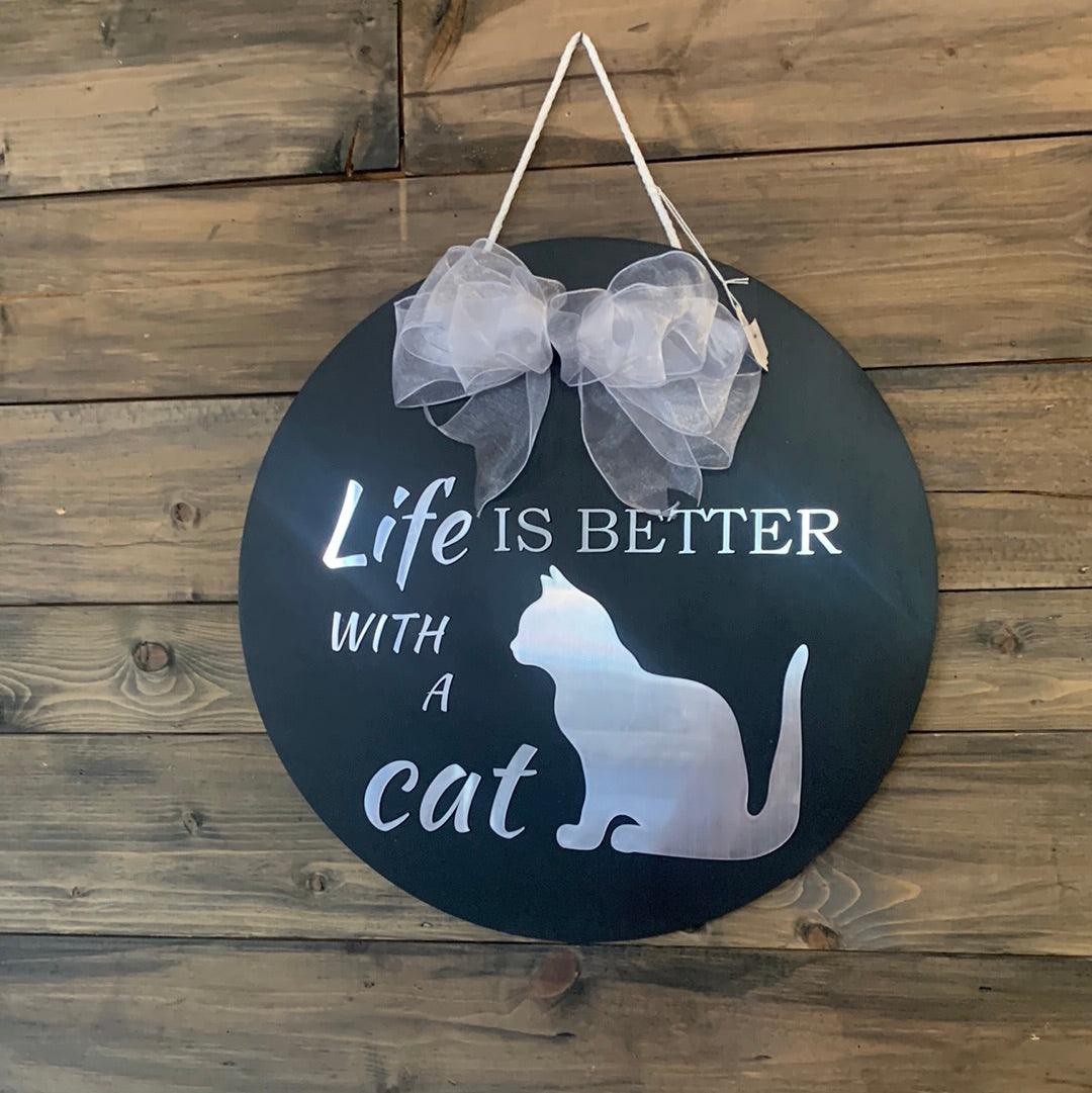 Life Is Better WIth a Cat Door Hanger - Northern Heart Designs