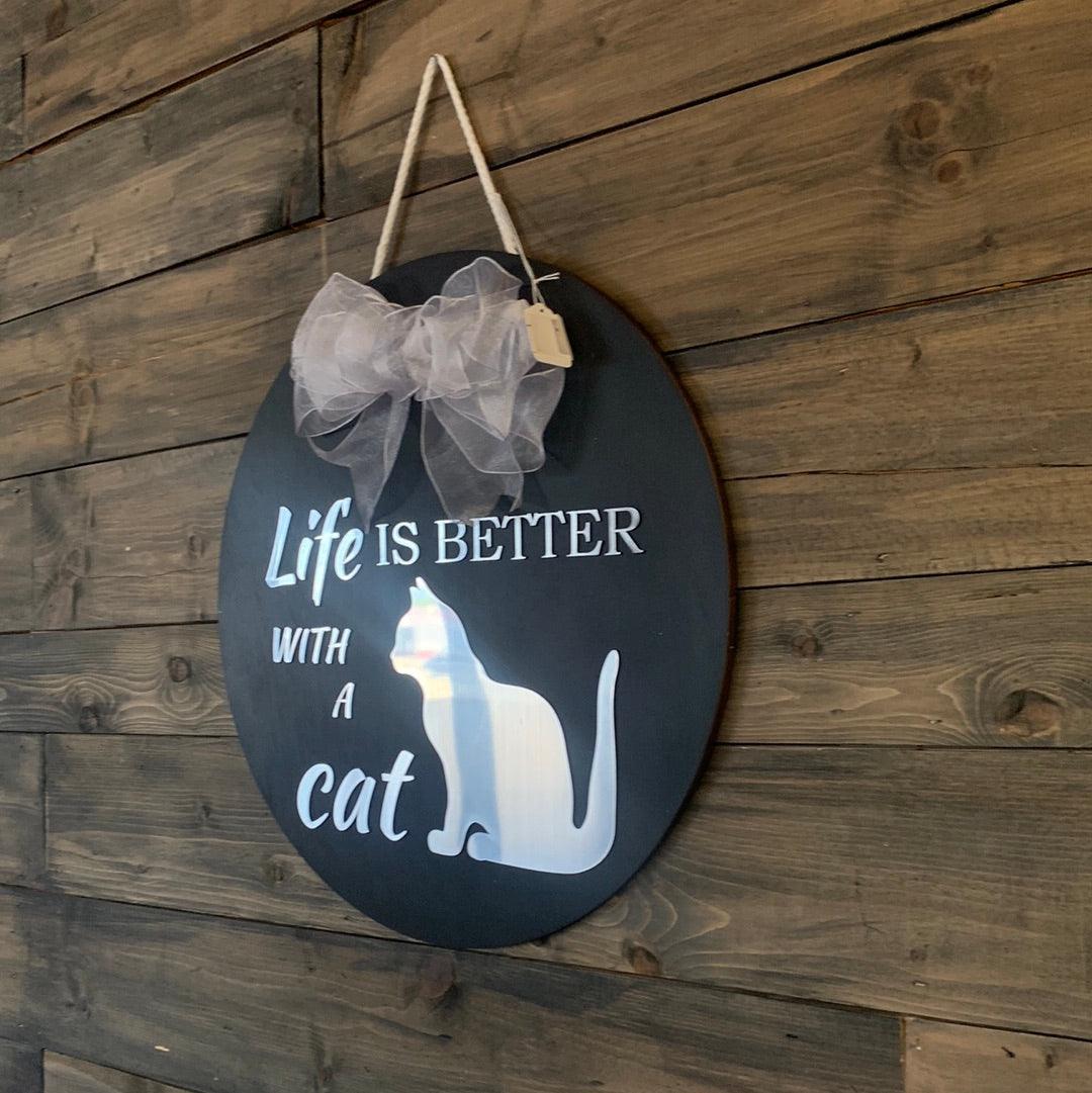 Life Is Better WIth a Cat Door Hanger - Northern Heart Designs