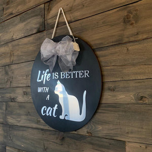 Life Is Better WIth a Cat Door Hanger - Northern Heart Designs