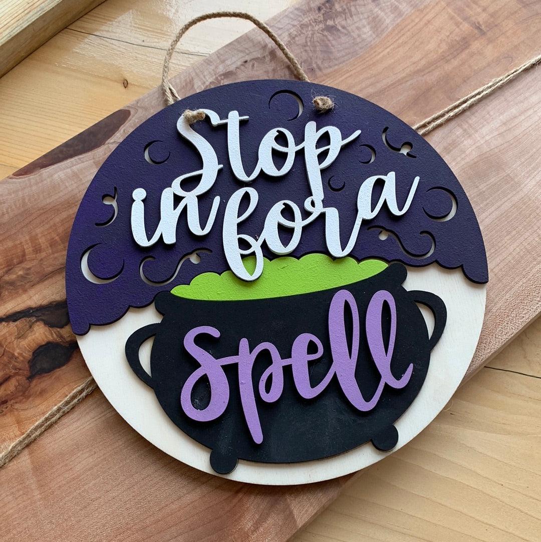 Stop in for a spell - Northern Heart Designs