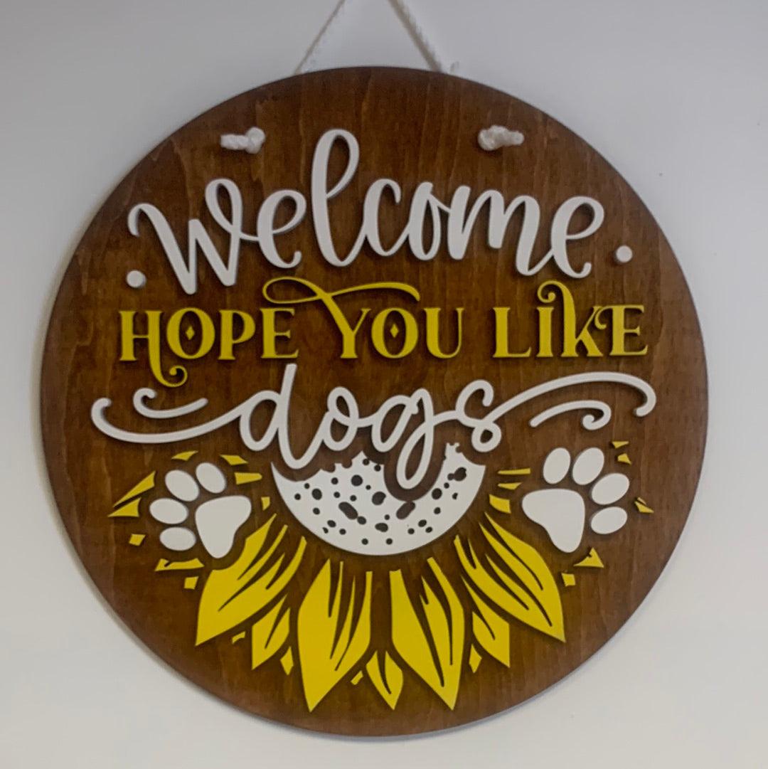 Welcome hope you like dogs with sunflower Door hanger - Northern Heart Designs
