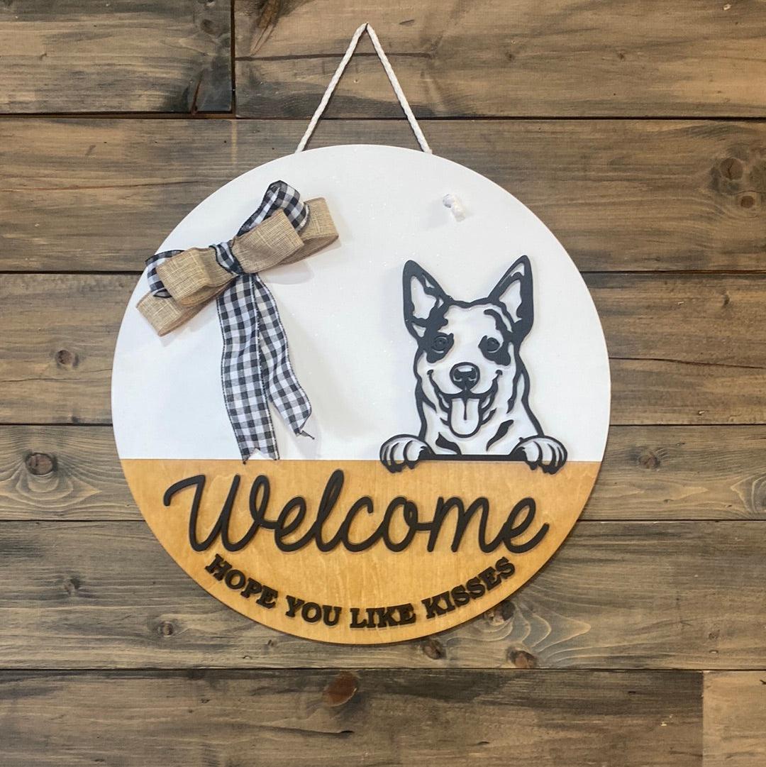 Welcome Hope You Like Kisses Door Hanger - Northern Heart Designs