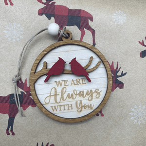 Always with You Ornament - Northern Heart Designs