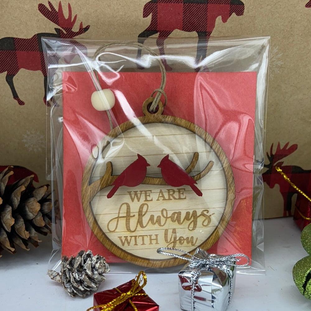 Always with You Ornament - Northern Heart Designs