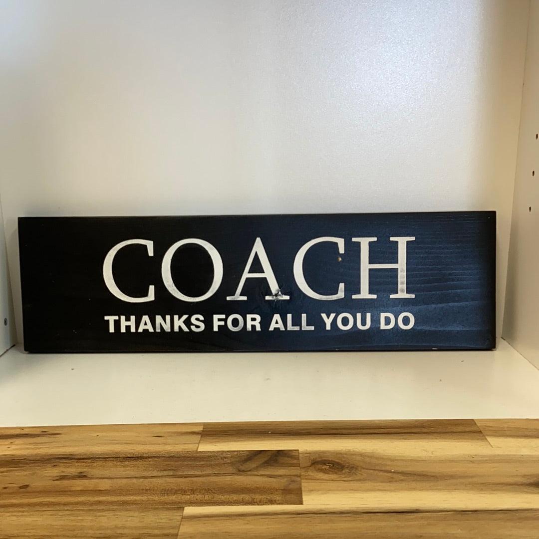 Coach sign (Thanks for all you do) - Northern Heart Designs