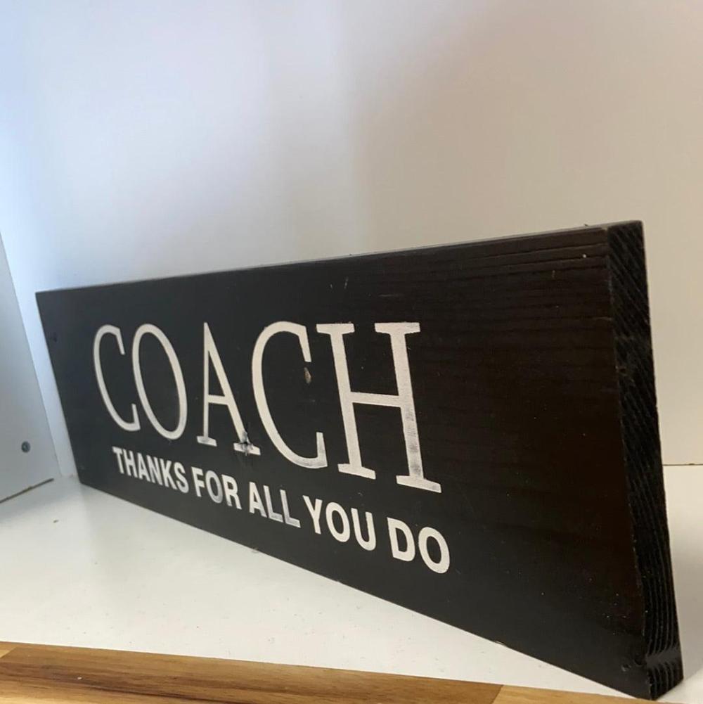 Coach sign (Thanks for all you do) - Northern Heart Designs