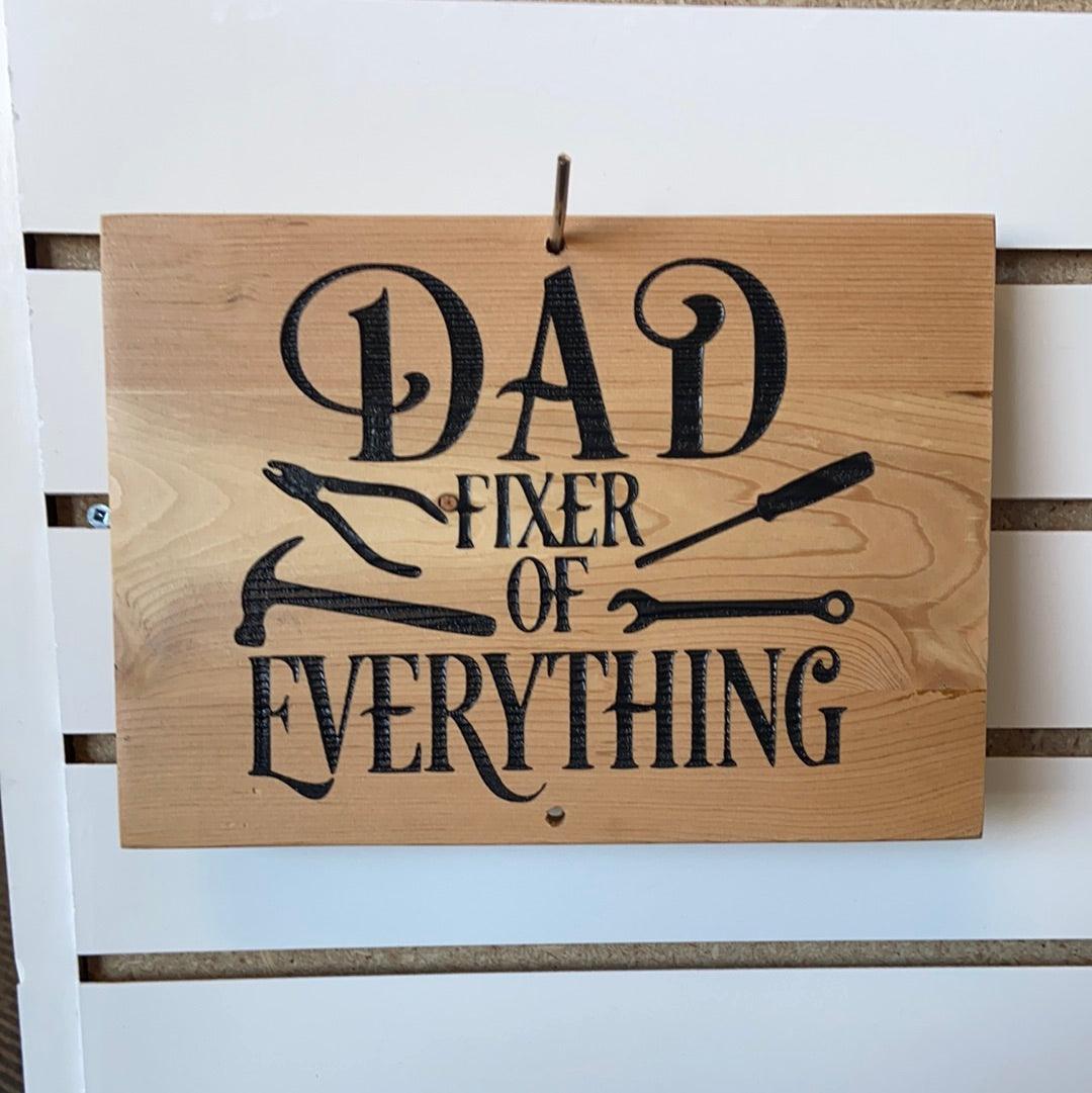 DAD Fixer of everything wood sign - Northern Heart Designs
