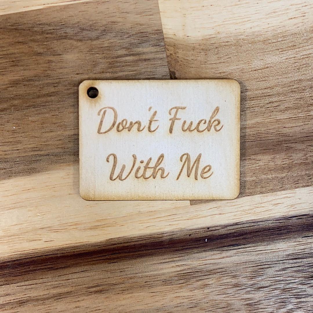 Don’t f*** with me key tags - Northern Heart Designs