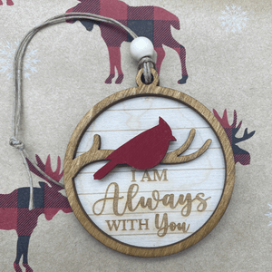 I am Always with you Ornament - Northern Heart Designs