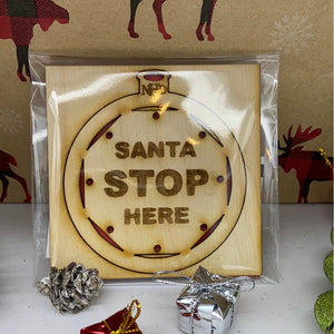 Santa stop here ornament - Northern Heart Designs