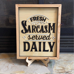 Sarcasm served daily - Northern Heart Designs