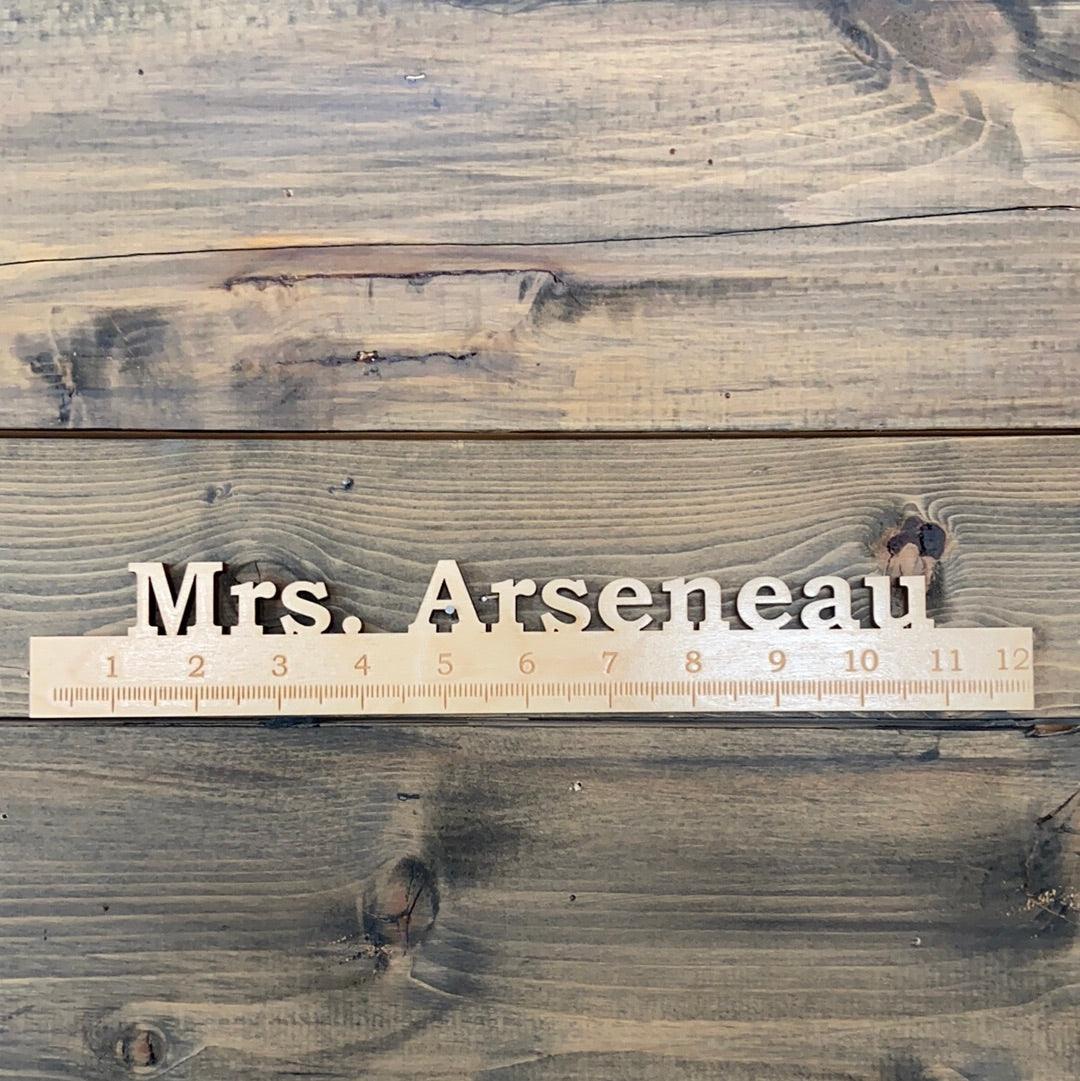 Teachers Ruler with custom name - Northern Heart Designs