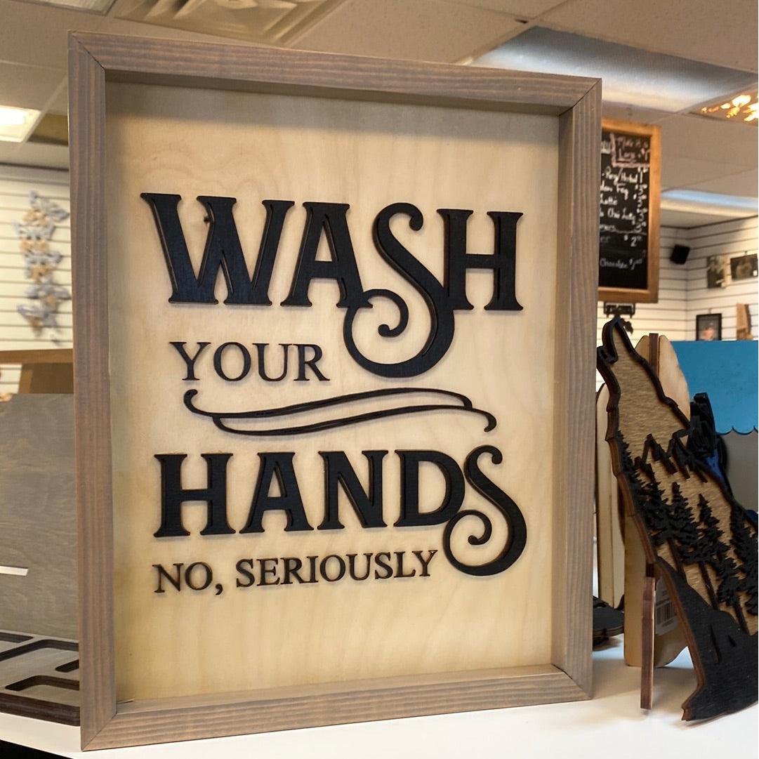 Wash your hands no, seriously - Northern Heart Designs