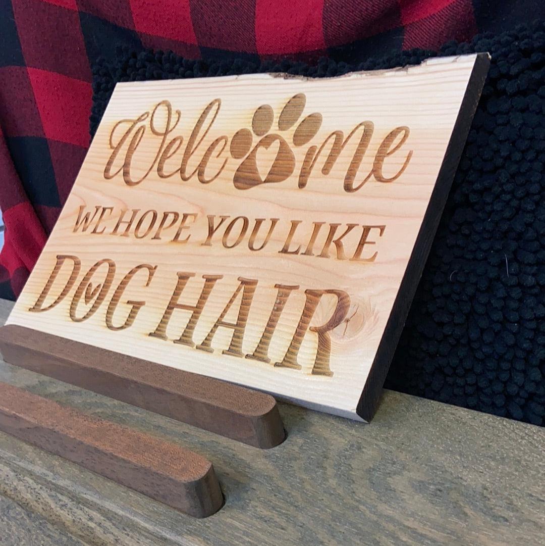 “Welcome, we hope you like dog hair” - Northern Heart Designs