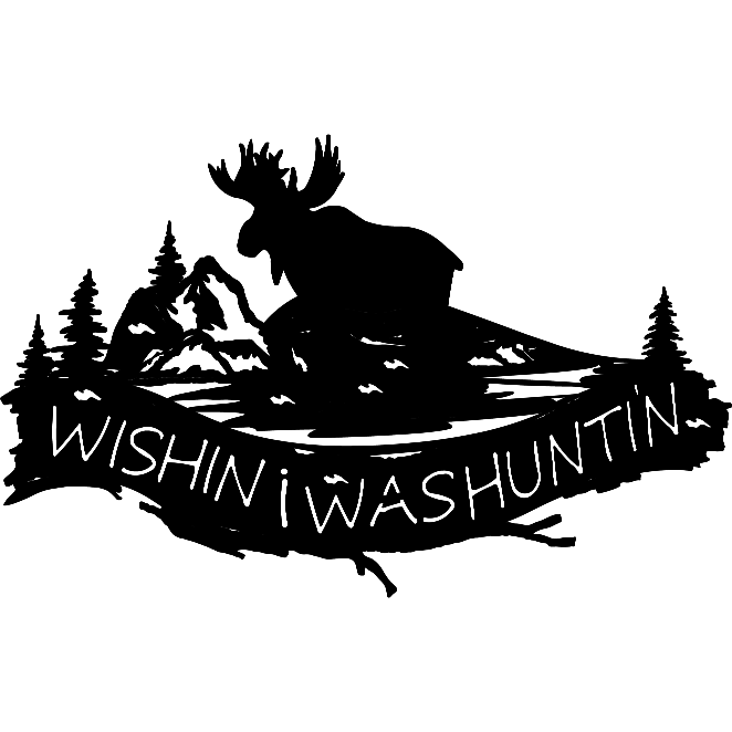 Wishin' I Was Huntin - Northern Heart Designs